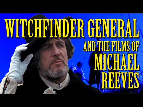 Witchfinder General and the Films of Michael Reeves