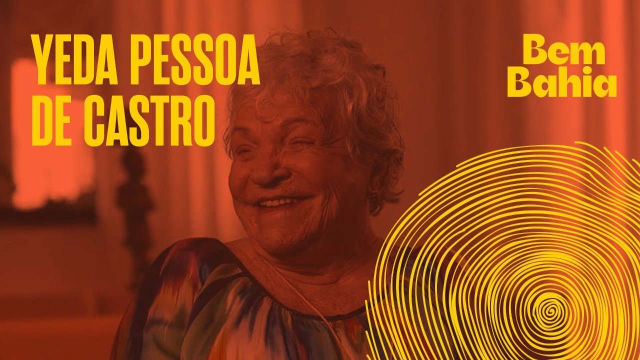 YEDA PESSOA DE CASTRO | BEM BAHIA