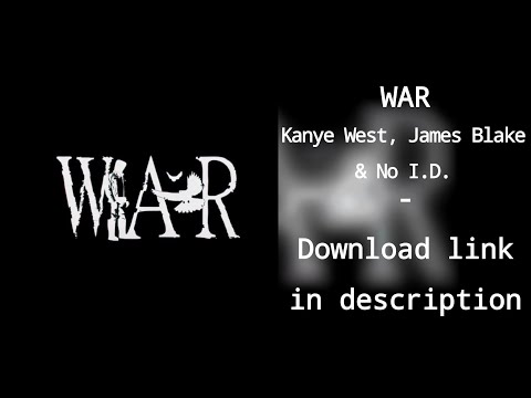 [FULL ALBUM] WAR - Kanye West, No I.D. & James Blake - BEST VERSION