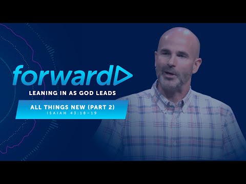 All Things New (Part 2) | Isaiah 43:18–19