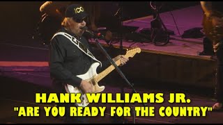 Hank Williams Jr.: &quot;Are You Ready for the Country&quot; Live 7/22/22 Dayton, OH