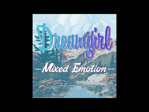 Dreamgirl - Mixed Emotion (Demo)