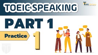 TOEIC Speaking – Part 1 – Practice 1