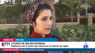 Mujer que denuncia un intento de rapto en San Vicente del Raspeig - La Mañana TVE