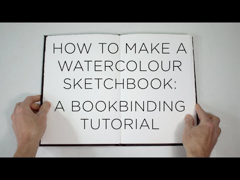 How to Make a Watercolour Sketchbook - A Bookbinding Tutorial Part One