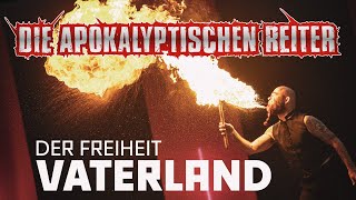 DIE APOKALYPTISCHEN REITER - Der Freiheit Vaterland - OFFICAL MUSIC VIDEO