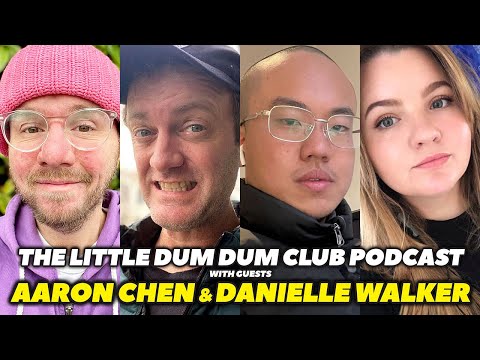 The Little Dum Dum Club - Aaron Chen & Danielle Walker