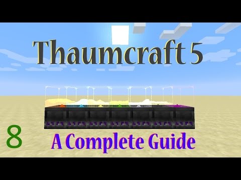 [8] A Complete Guide To Thaumcraft 5 - Alchemy Part 3