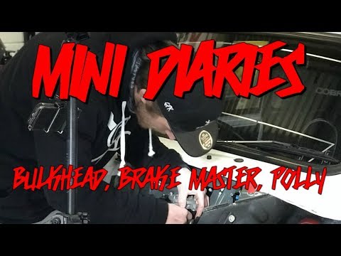 Mini Diaries Episode Seven - Bulkhead, Brake master and Polly