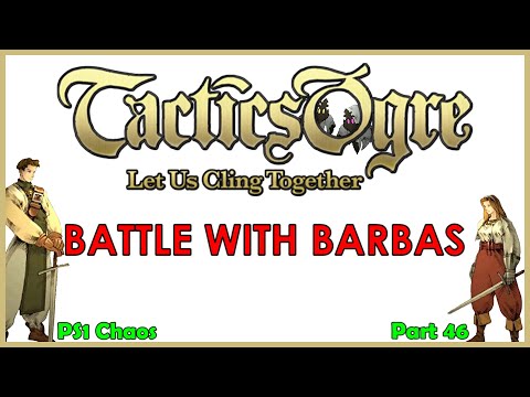 Battle With Barbas | Let's Play Tactics Ogre: PS1 Chaos | Part 46