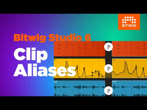 Clip Aliases – New in Bitwig Studio 6
