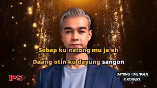 Download lagu DAYUNG TIMENGEN (MV) - R ROGERS mp3 Download lagu DAYUNG TIMENGEN (MV) - R ROGERS mp3
