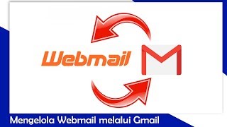 Tutorial Cara Membuat Webmail dan Cara menghubungkan dengan Gmail (2018)
