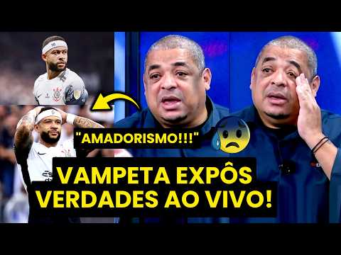 VAMPETA: “É MUITO AMADORISMO!!! Gente, o MEMPHIS e o CORINTHIANS…” | FOI SINCERÃO!