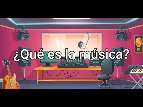 ¿Qué es la música?