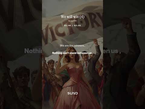 We will win