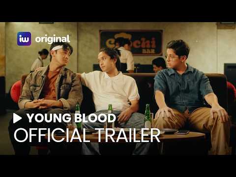 Young Blood Official Trailer | iWant Original Movie | April 28
