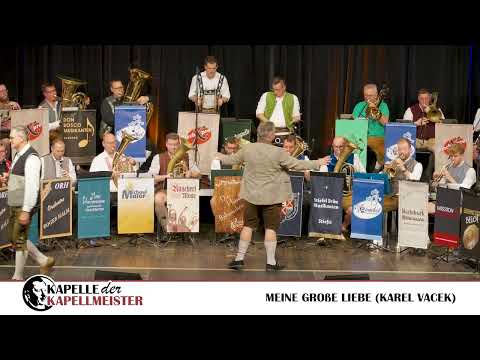 Kapelle der Kapellmeister - Meine große Liebe (Live 2024)