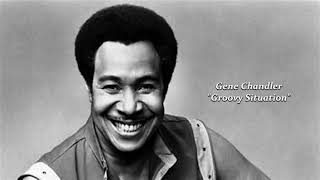 Gene Chandler &quot;Groovy Situation&quot;