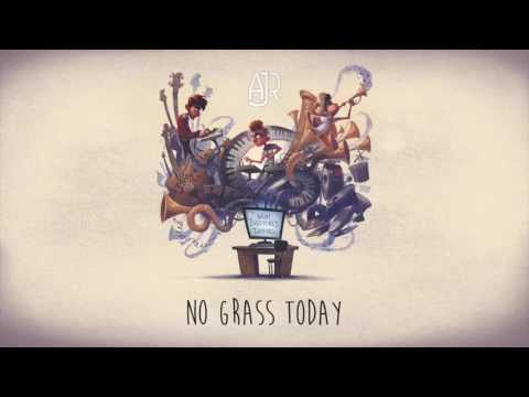 AJR - No Grass Today (Official Audio)
