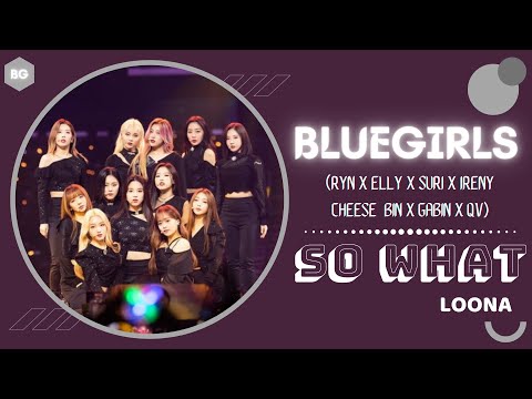 [BLUEGirls][COMEBACK] SO WHAT - LOONA (COVER by BLUEGirls)