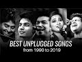 BEST UNPLUGGED SONGS FROM 1990 TO 2019