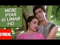 Lyrical Mere Pyaar Ki Umar Ho Itni Sanam Waaris Lata Mangeshkar Amrita Singh Raj Babbar