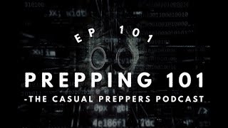 Prepper 101 - Ep 101