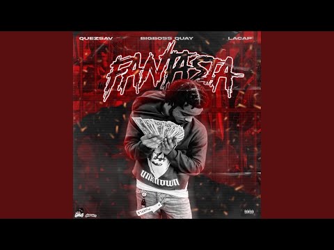 Fantasia (feat. LaCap & QuezSav)