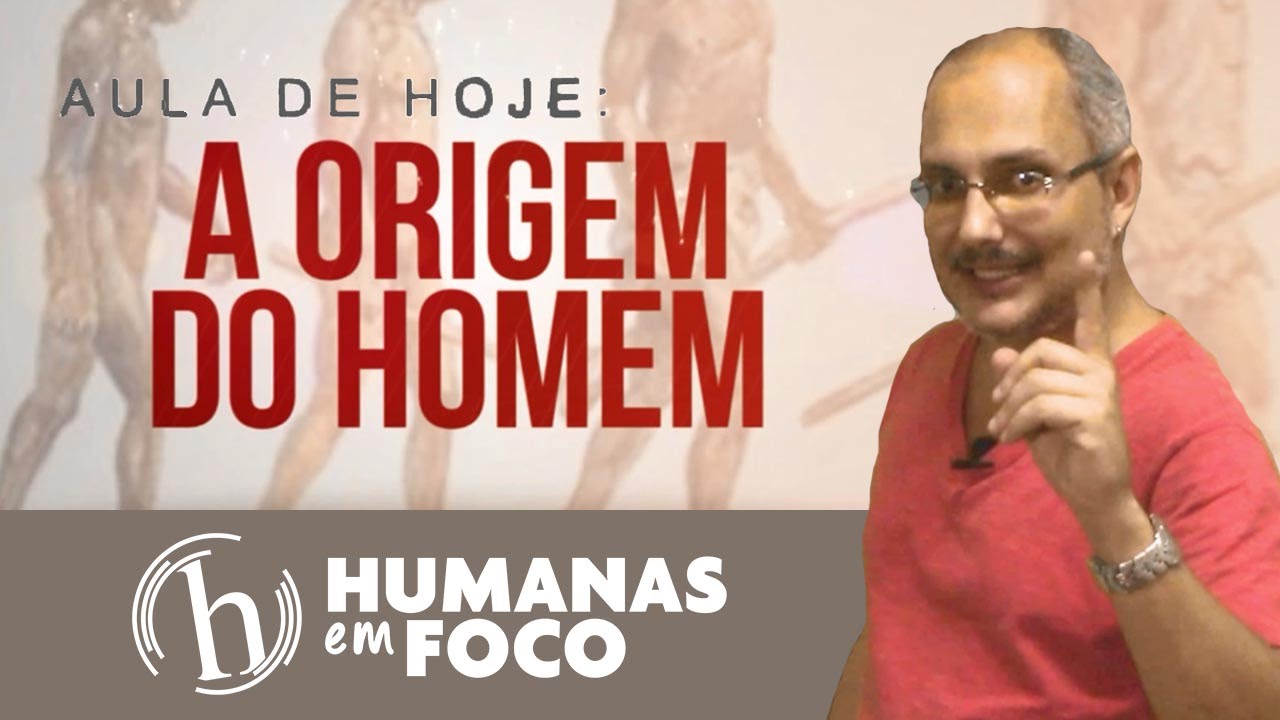 História Geral - Aula 2 - A Origem do Homem
