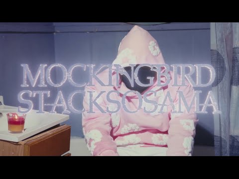 Stacks Osama - Mockingbird {Official Music Video}