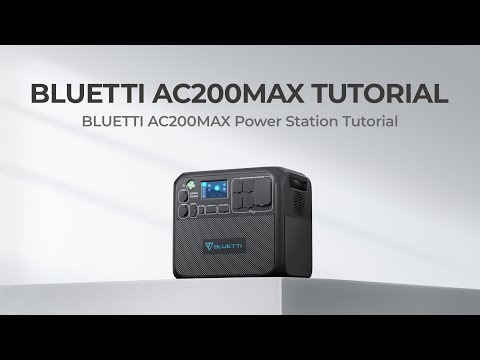 BLUETTI AC200MAX | Power Station Tutorial