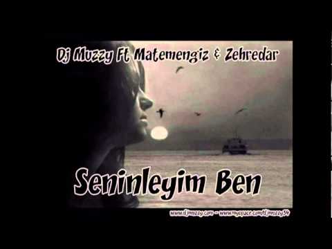 Matemengiz & Zehredar Ft DJmUzzy - Seninleyim Ben 2010