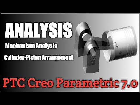 Mechanism Analysis of Cylinder Piston Arrangement in PTC Creo: A Comprehensive Tutorial