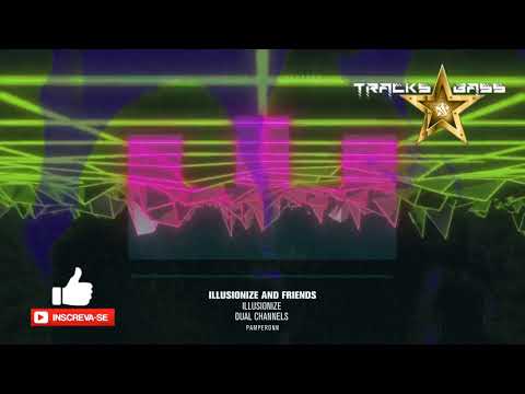Illusionize & Dual Channels - Pamperonn 🔔 #TracksBass ✔