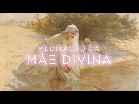 MEDITAÇÃO DA MÃE DIVINA - GUIADA