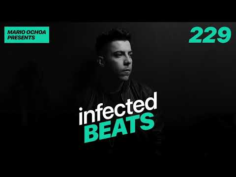IBP229 - Mario Ochoa's Infected Beats Episode 229