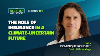 The Role of Insurance in a Climate-Uncertain Future with Dominique Roudaut