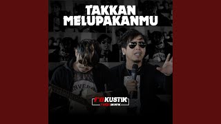 Download lagu Takkan Melupakanmu mp3