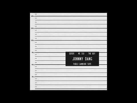 GAMBINO - Johnny Dang (Derek, Mc Igu, The Boy)