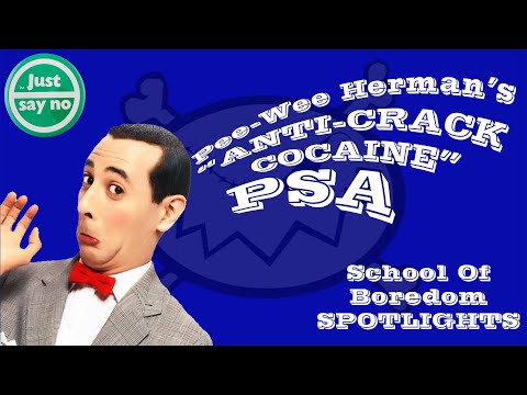Pee-Wee Herman's "Anti-Crack Cocaine PSA" - School Of Boredom Spotlights