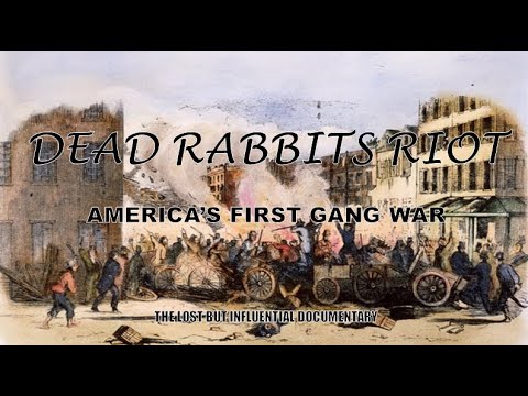 Dead Rabbits Riot: America's First Gang War