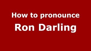 How to pronounce Ron Darling