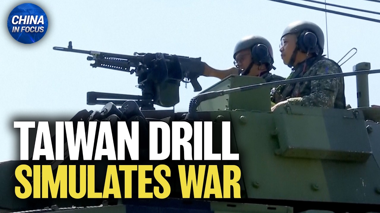 Taiwan Begins Drill Simulating War | China in Focus