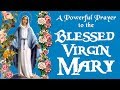 A POWERFUL PRAYER TO THE BLESSED VIRGIN MARY - Pray Unceasingly A POWERFUL PRAYER TO THE BLESSED VIRGIN MARY