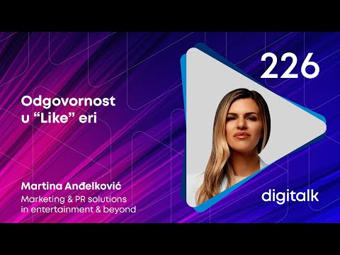 Odgovornost u Like eri I Martina Anđelković I DigiTalk EP 226