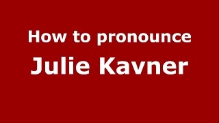 How to pronounce Julie Kavner