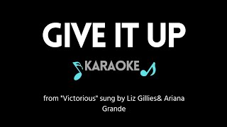 Give it Up KARAOKE by Liz Gillies &amp; Ariana Grande (from &quot;Victorious&quot;)