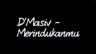 Download lagu D Masiv Merindukanmu... mp3