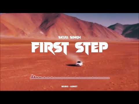 First Step - Skull Singh X Adrey